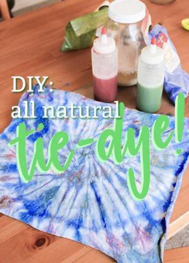Tie-dyed square and dye bottles with the words "DIY: all natural tie-dyed" superimposed over it