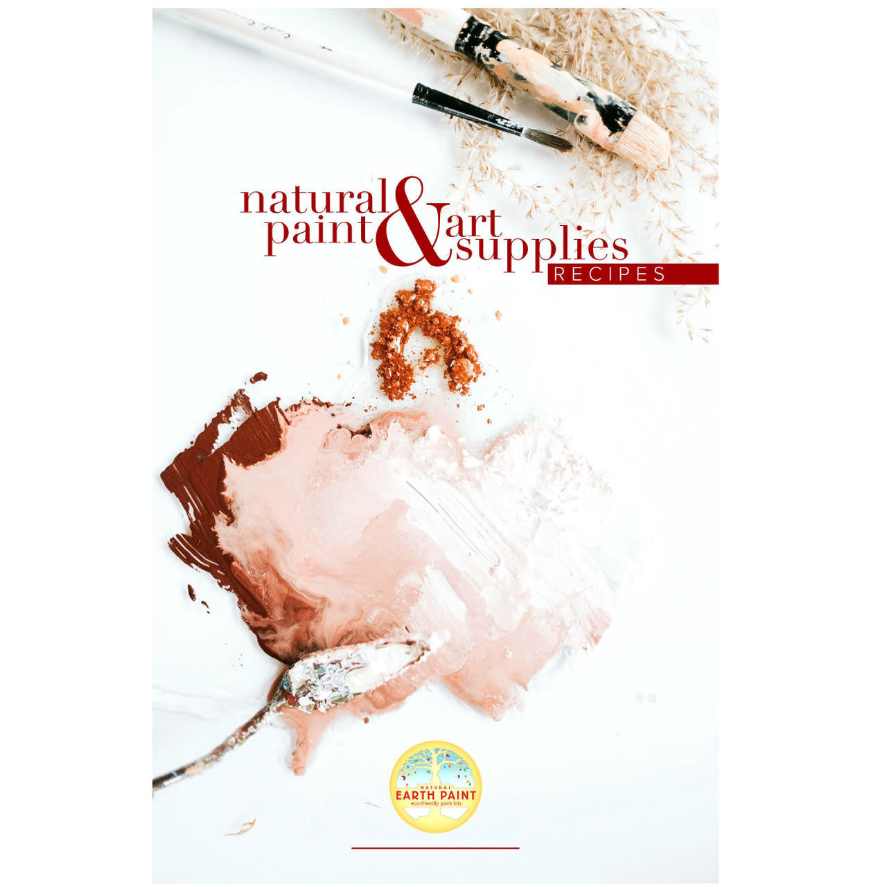 Cover of the Natural Paint &amp; Art Supplies Recipe Booklet